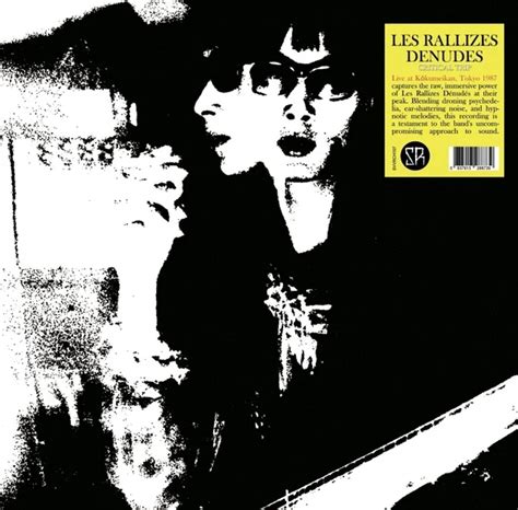 Les Rallizes DÉnudÉs Critical Trip Lp Queen B Vinyl Cafe