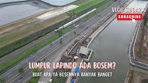 Bosem Lumpur Lapindo Solusi Atasi Banjir Sidoarjo Youtube