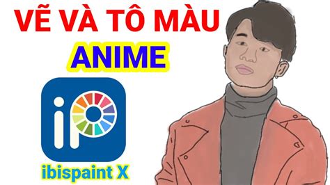 Cẩm Nang Hướng Dẫn Cách Vẽ Anime Trên Ibispaint Sử Dụng Các Công Cụ