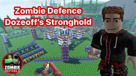 Roblox Zombie Defense Base Building Fortifying Dozeoffs Stronghold