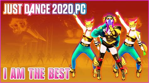 Just Dance 2020 Pc I Am The Best Youtube