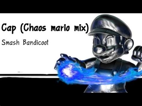 Fnf Cap Chaos Mario Mix Smash Bandicoot My Reupload Week Concept