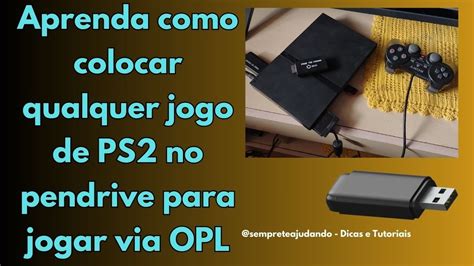 Aprenda Como Colocar Qualquer Jogo De Ps No Pendrive Para Jogar Via