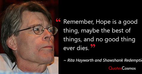 Remember Hope Is A Good Thing Maybe” Stephen King Quote