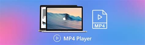 MP4 Player - 10 лучших видеоплееров MP4 для ПК с Windows 10/8/7 и Mac
