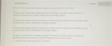 Which of the following statements about enzyme | Chegg.com