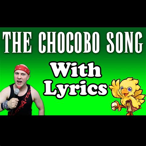 The Chocobo Song With Lyrics By Brentalfloss Single Musical Parody