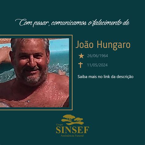 Grupo Sinsef comunica o falecimento aos 59 anos de João Hungaro São