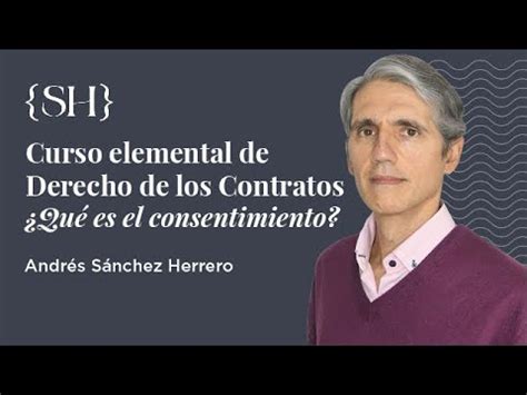 Qué es el consentimiento Curso elemental de Derecho de los Contratos