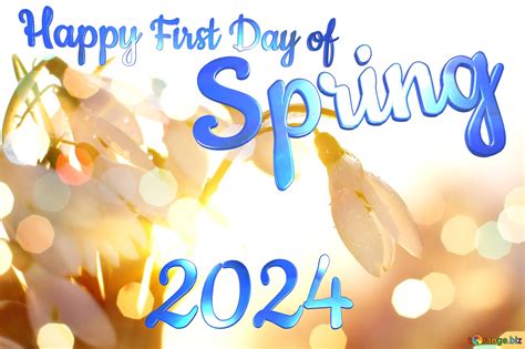 Happy First Day Of Spring 2024 - Naomi Virgina