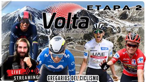 En Vivo Etapa Vuelta A Catalu A Pogacar Egan Nairo Kuss Y