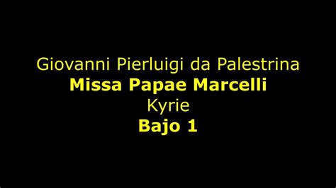 Missa Papae Marcelli Bajo Kyrie Youtube