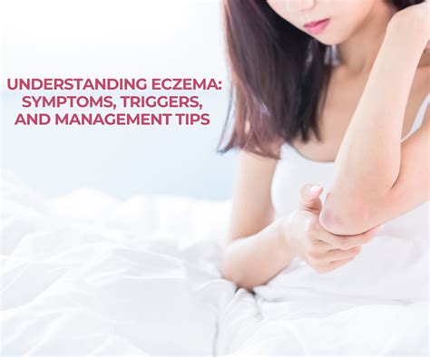 Understanding Eczema Symptoms Triggers And Management Tips