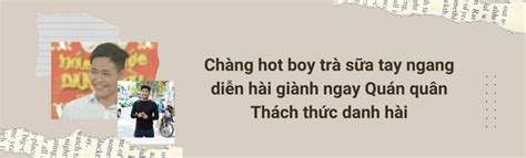 Hot boy trà sữa ẵm 250 triệu tại Thách thức danh hài giờ ra sao