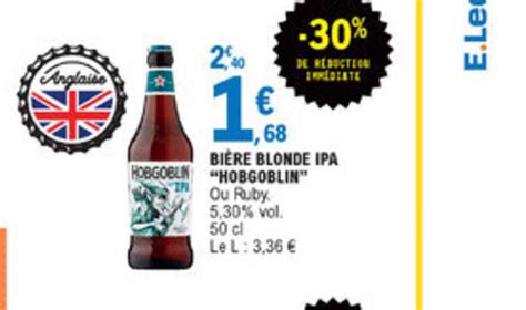 Promo Bi Re Blonde Ipa Hobgoblin R Duction Imm Diate Chez E Leclerc Icatalogue Fr