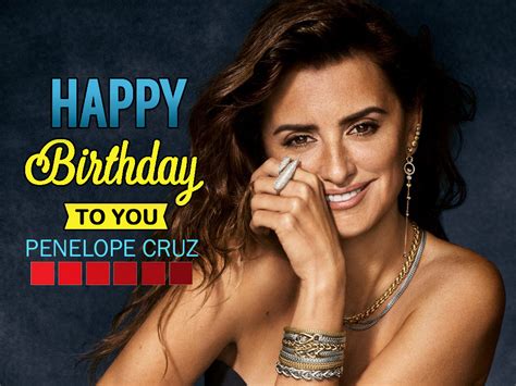 Happy Birthday Photo: How to Celebrate Penelope Cruz 48th Birthday 2021