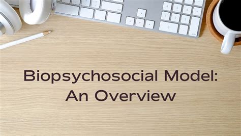 Biopsychosocial Model Brief Overview And Research Application