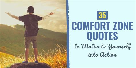 37 Comfort Zone Quotes To Motivate Yourself Into Action