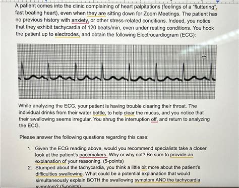 Solved A Patient Comes Into The Clinic Complaining Of Heart Chegg