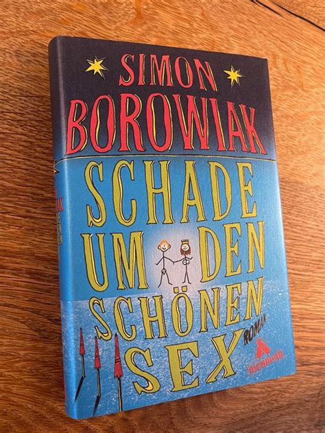 SCHADE UM DEN SCHÖNEN SEX von Simon Borowiak NEU Neu gemäss