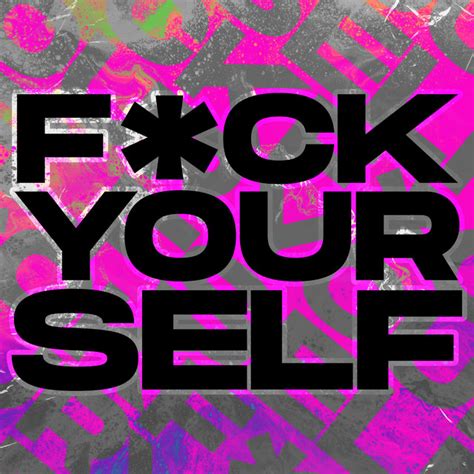 FUCK YOURSELF Song And Lyrics By Brojob Lorna Shore CJ McCreery Spotify