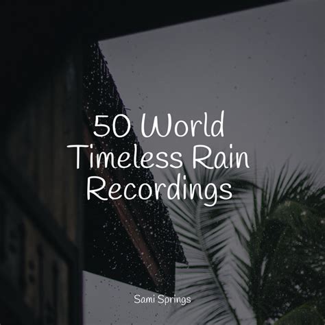 World Timeless Rain Recordings Album By Massagem Spotify