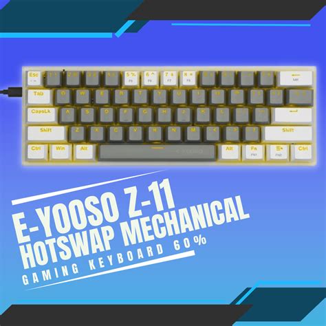 E YOOSO Z 11 HOTSWAP MECHANICAL GAMING KEYBOARD 60 TWO TONES COLOR