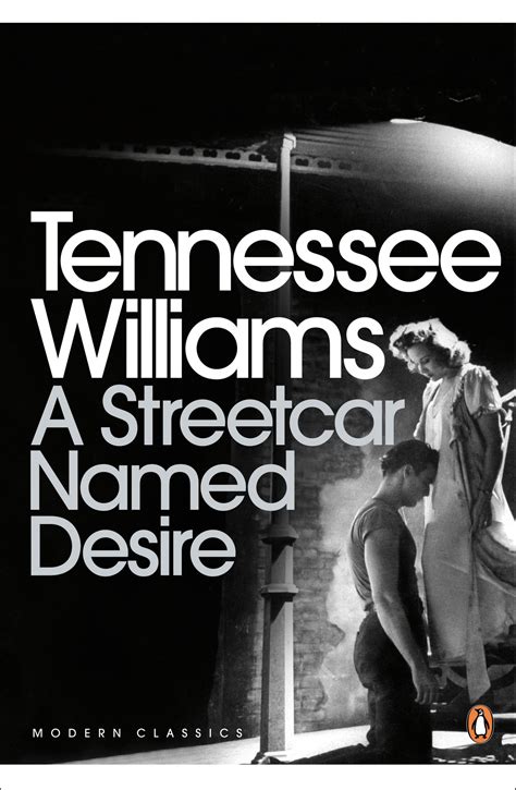 A Streetcar Named Desire by Tennessee Williams - Penguin Books Australia