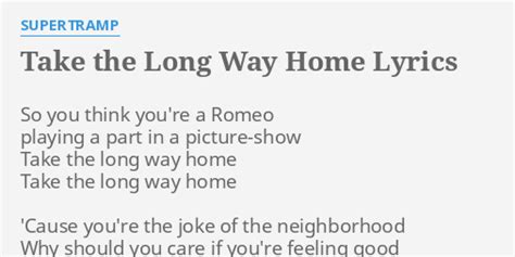 TAKE THE LONG WAY HOME LYRICS by SUPERTRAMP: So you think youre...