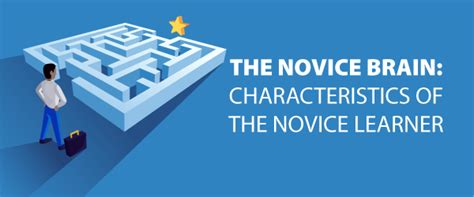 Characteristics of the Novice Learner