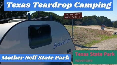 Mother Neff State Park Full Tour With The Bushwhacker Teardrop Camper