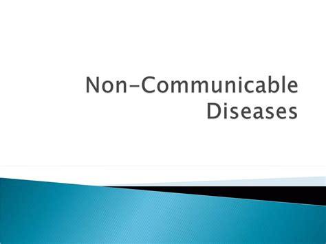Non communicable diseases | PPT