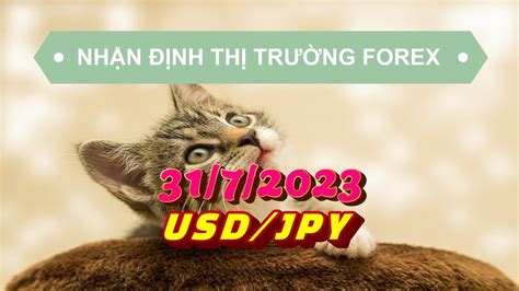 TAKA FOREX FC Nhận định thị trường forex cặp tiền usdjpy ngày 31 7