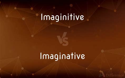 Imaginitive vs. Imaginative — Which is Correct Spelling?