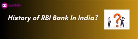 History of RBI Bank In India?