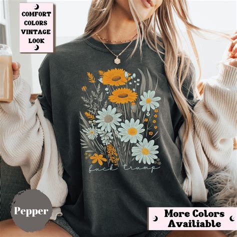 Subtle Fuck Trump Flower Tee Shirt Anti Trump Floral Comfort Colors Tee Shirt Gift For Democrat