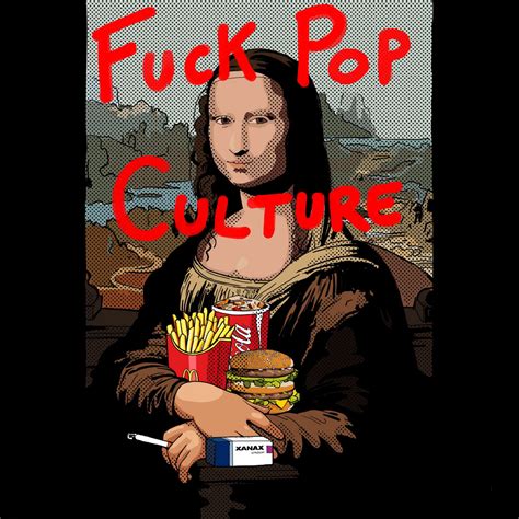 Fuck Pop Culture High Gin