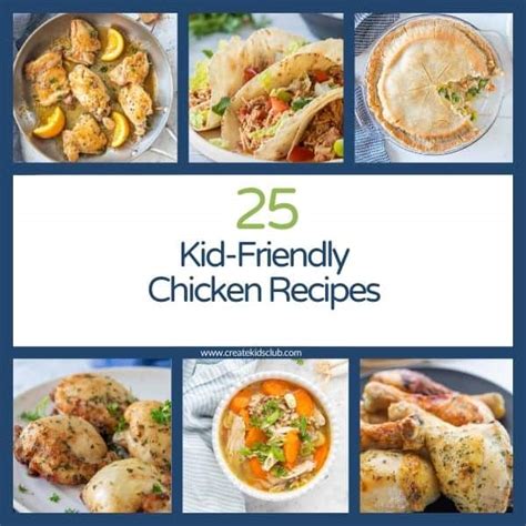 25 Kid-Friendly Chicken Recipes Your Family Will Love | Create Kids Club