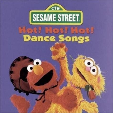 Sesame Street Hot Hot Hot Dance Songs Lyrics And Tracklist Genius