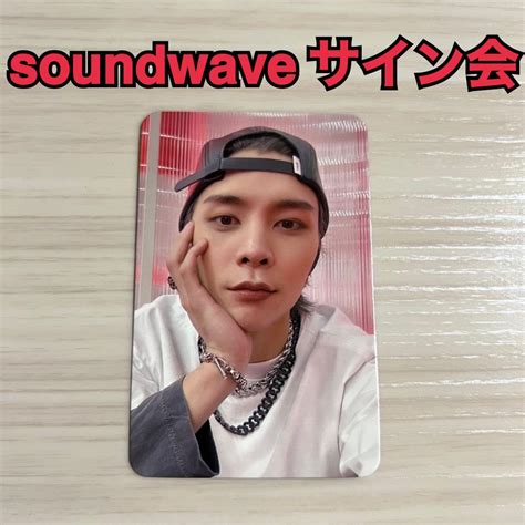 Nct127 Ay Yo サイン会 Soundwave ジャニ トレカ メルカリ