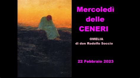 Mercoledi Delle Ceneri Omelia Di Don Rodolfo Soccio Parrocchia San