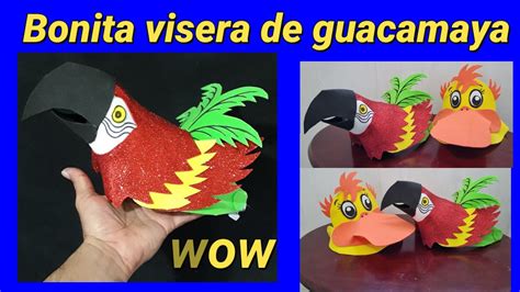 Hermosa Visera Guacamaya Hecha De Foami Youtube