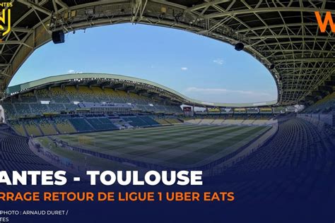 Nantes Toulouse Suivre En Direct Sur Live