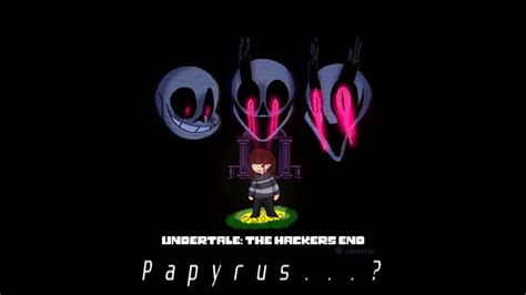 Undertale The Hackers End Vhs Sans Fantrack Papyrus Youtube