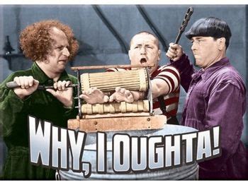 Funny Three Stooges Quotes - ShortQuotes.cc