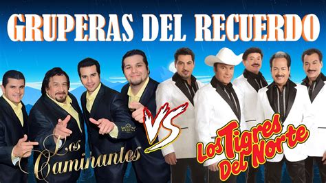 LOS TIGRES DEL NORTE Y LOS CAMINANTES RANCHERAS YouTube