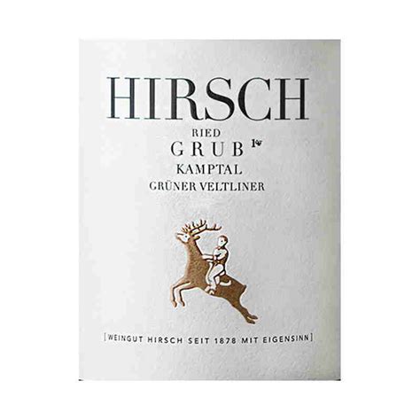 Hirsch Ried Grub Gr Ner Veltliner Kamptal Dac Grosser Wine