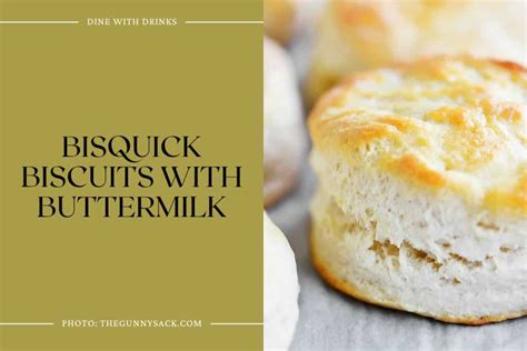29 Bisquick Buttermilk Biscuits Recipes To Butter You Up Dinewithdrinks