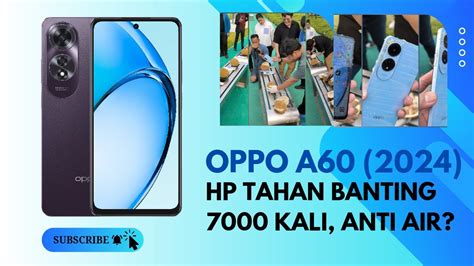 Hp Tahan Banting Oppo A60 Harga Dan Spesifikasi Lengkap Youtube