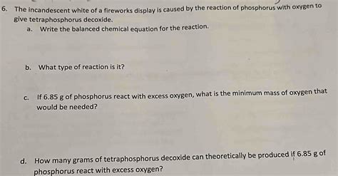 Solved: 6. The incandescent white of a fireworks display is caused by ...